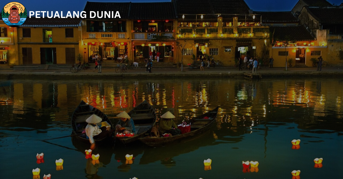 Hội An - Petualang Dunia