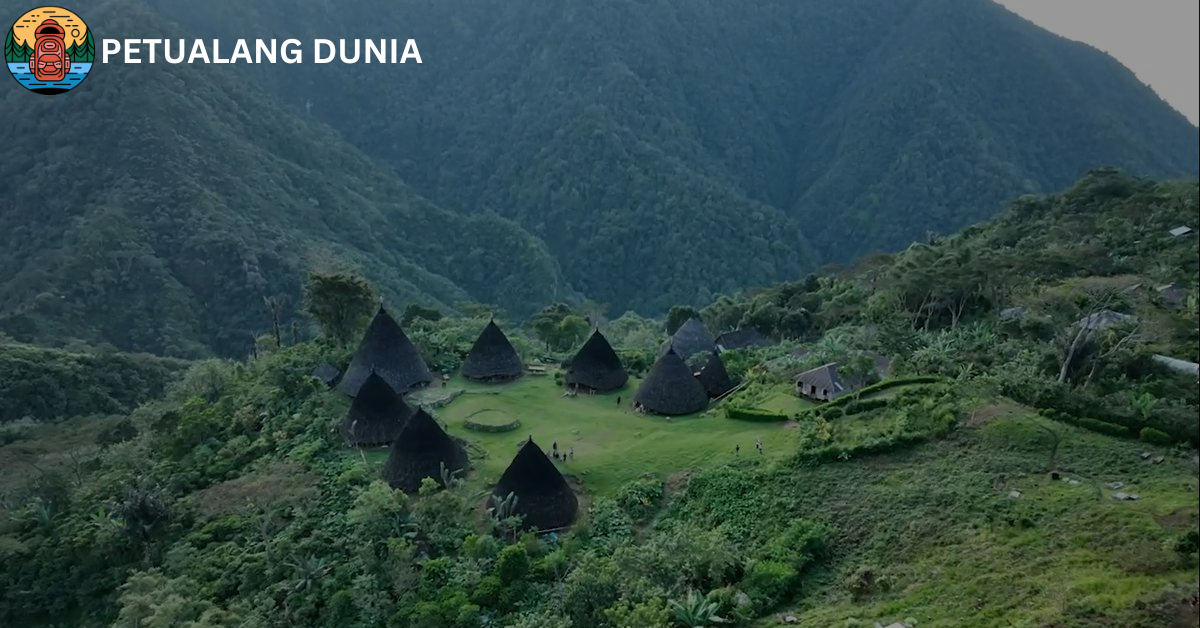 Desa Waerebo - Petualang Dunia