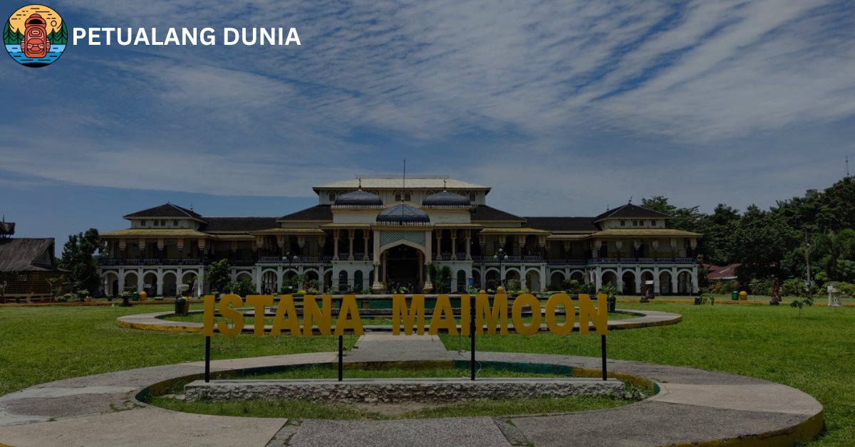 Istana Maimoon - Petualang Dunia